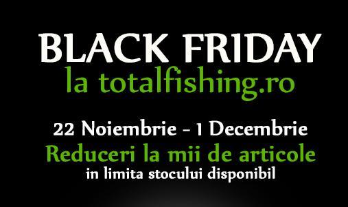 A inceput Black Friday la Total Fishing